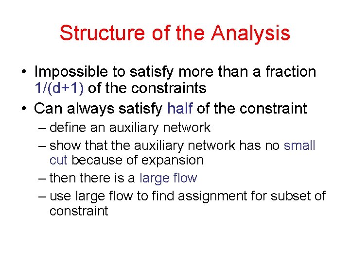 Structure of the Analysis • Impossible to satisfy more than a fraction 1/(d+1) of
