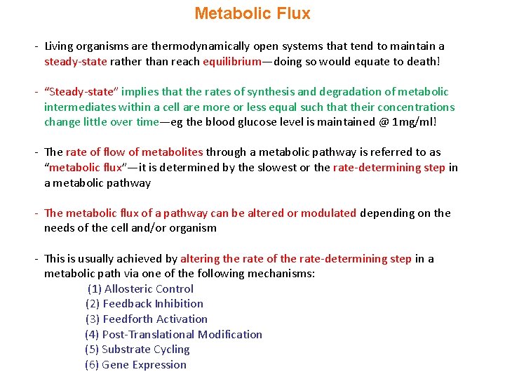 Metabolic Flux - Living organisms are thermodynamically open systems that tend to maintain a