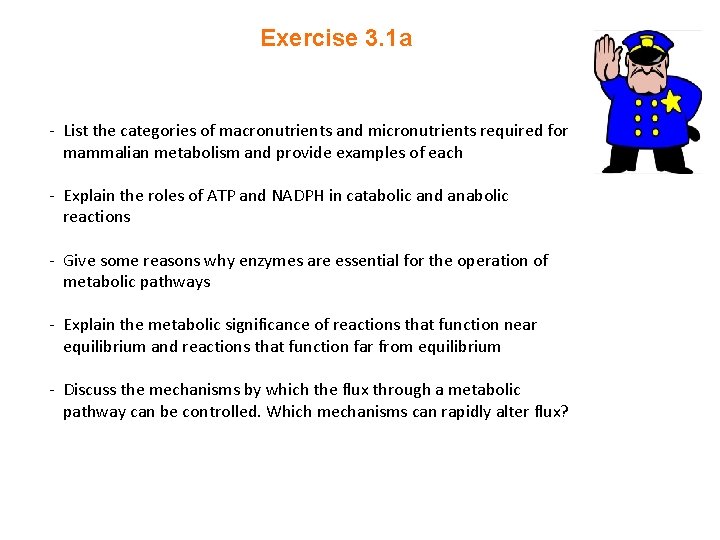 Exercise 3. 1 a - List the categories of macronutrients and micronutrients required for