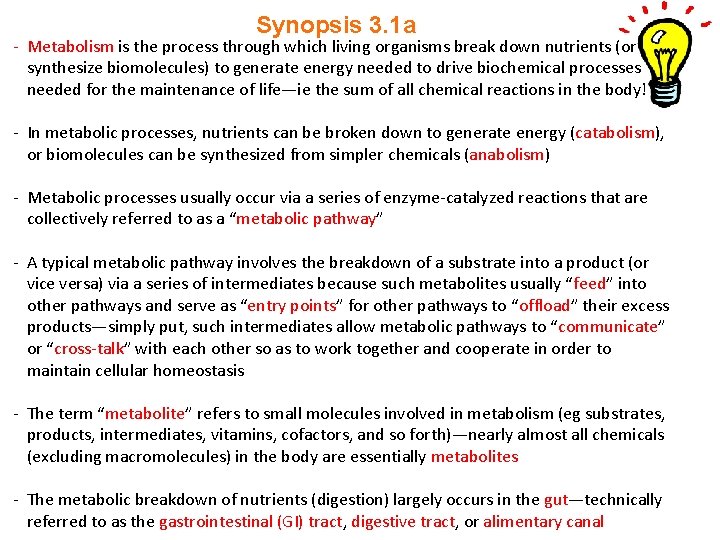 Synopsis 3. 1 a - Metabolism is the process through which living organisms break