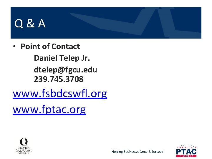 Q&A • Point of Contact Daniel Telep Jr. dtelep@fgcu. edu 239. 745. 3708 www.