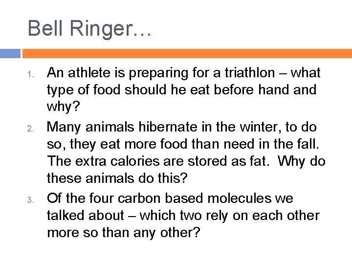 Bell Ringer… 1. 2. 3. An athlete is preparing for a triathlon – what