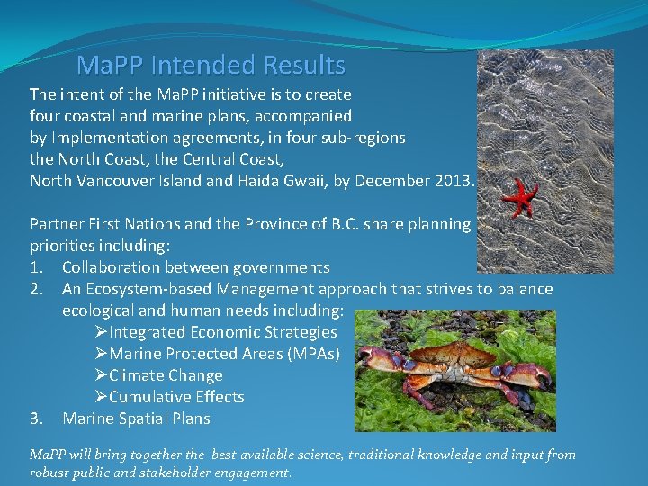 Ma. PP Intended Results The intent of the Ma. PP initiative is to create