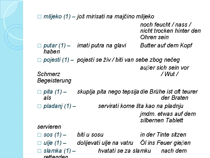 mlijeko (1) – još mirisati na majčino mlijeko noch feucht / nass / nicht