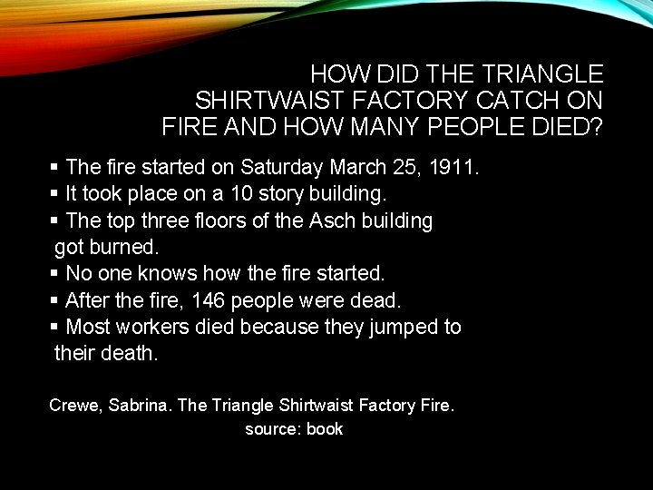 HOW DID THE TRIANGLE SHIRTWAIST FACTORY CATCH ON FIRE AND HOW MANY PEOPLE DIED?