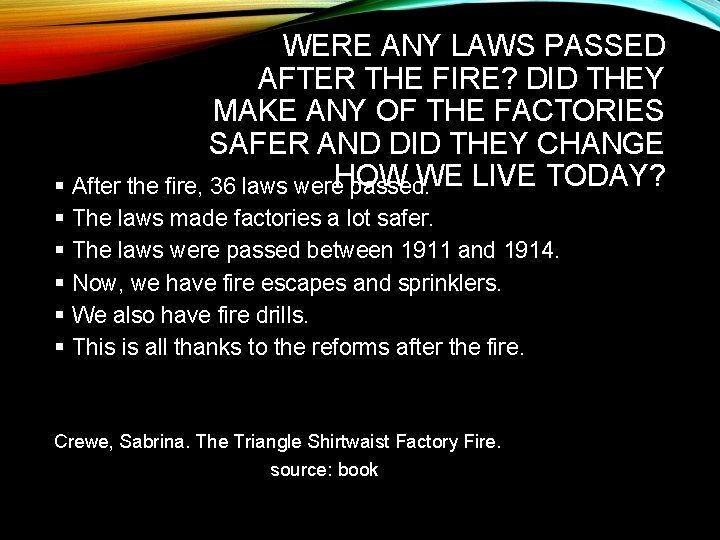 WERE ANY LAWS PASSED AFTER THE FIRE? DID THEY MAKE ANY OF THE FACTORIES