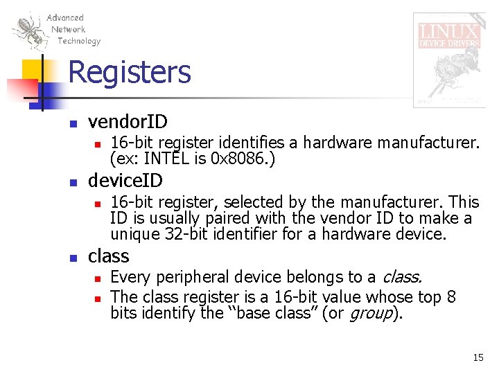 Registers n vendor. ID n n device. ID n n 16 -bit register identifies
