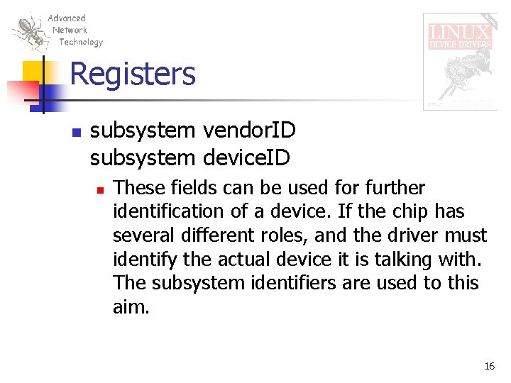 Registers n subsystem vendor. ID subsystem device. ID n These fields can be used