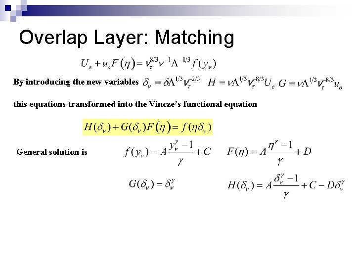 Overlap Layer: Matching By introducing the new variables this equations transformed into the Vincze’s