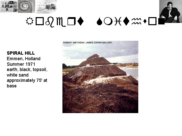 Robert SPIRAL HILL Emmen, Holland Summer 1971 earth, black, topsoil, white sand approximately 75'