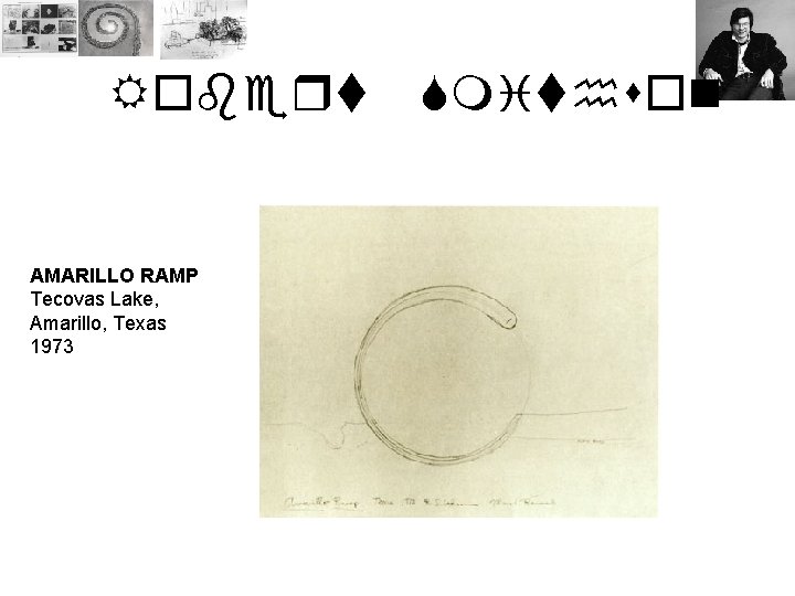 Robert AMARILLO RAMP Tecovas Lake, Amarillo, Texas 1973 Smithson 
