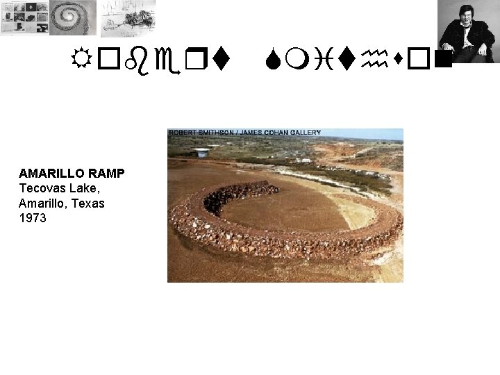 Robert AMARILLO RAMP Tecovas Lake, Amarillo, Texas 1973 Smithson 