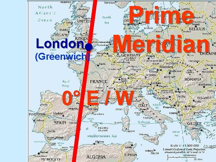 Prime London • Meridian (Greenwich) 0° E / W 