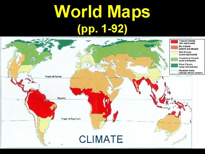 World Maps (pp. 1 -92) CLIMATE 