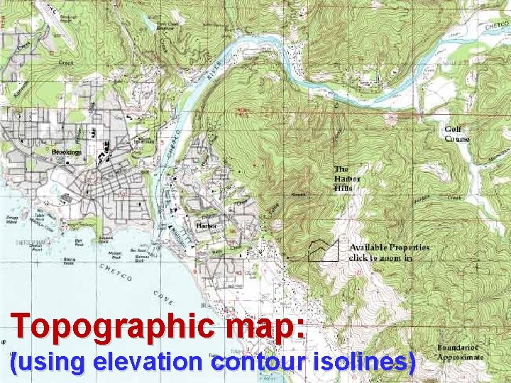 Topographic map: (using elevation contour isolines) 