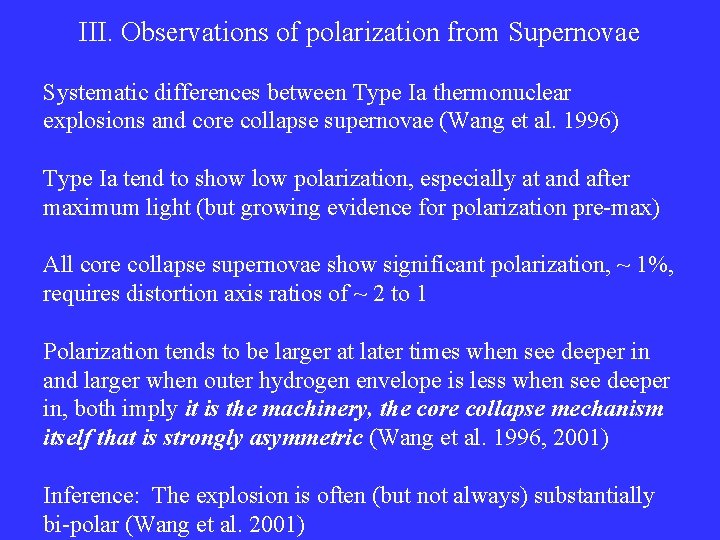 III. Observations of polarization from Supernovae Systematic differences between Type Ia thermonuclear explosions and