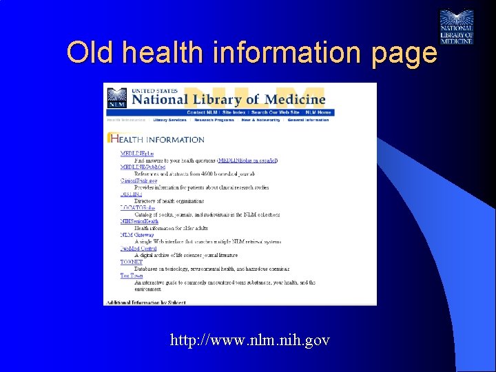 Old health information page http: //www. nlm. nih. gov 