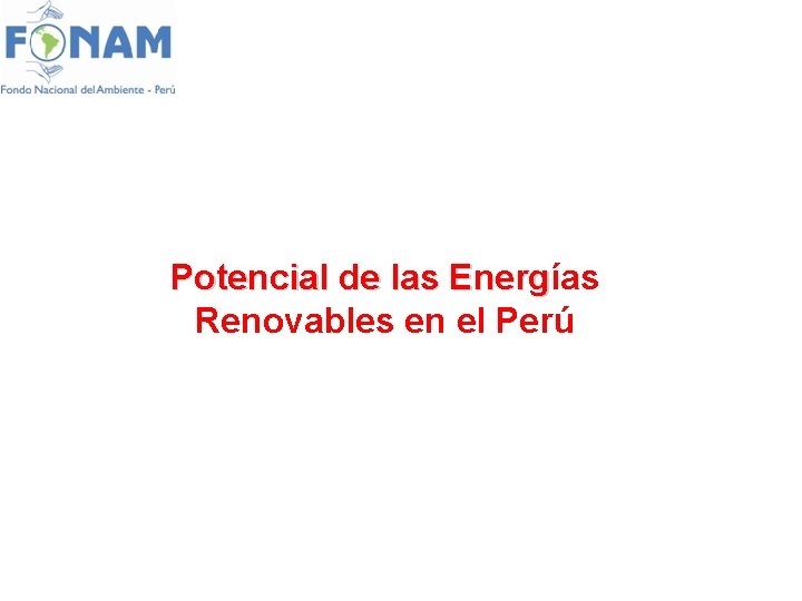 Potencial de las Energías Energ Renovables en el Perú 