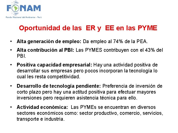 Oportunidad de las ER y EE en las PYME • Alta generación de empleo: