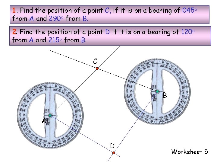 1. Find the position of a point C, if it is on a bearing 1. Find the position of a point C, if it is on a bearing