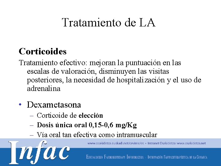 Tratamiento de LA Corticoides Tratamiento efectivo: mejoran la puntuación en las escalas de valoración,