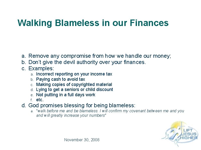 Walking Blameless in our Finances a. Remove any compromise from how we handle our