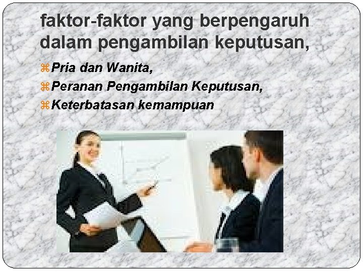 faktor-faktor yang berpengaruh dalam pengambilan keputusan, z Pria dan Wanita, z Peranan Pengambilan Keputusan,