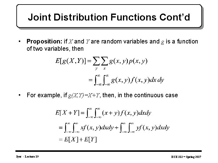 Joint Distribution Functions Cont’d • Proposition: if X and Y are random variables and