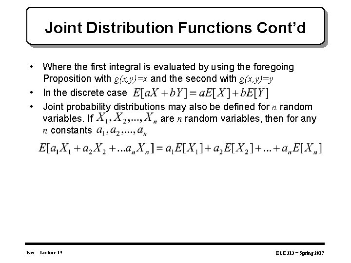 Joint Distribution Functions Cont’d • Where the first integral is evaluated by using the