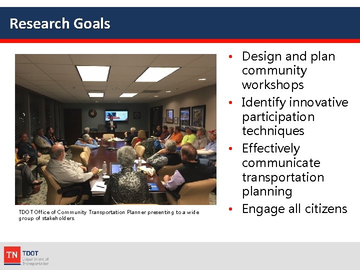 Research Goals TDOT Office of Community Transportation Planner presenting to a wide group of