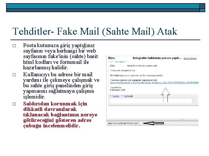 Tehditler- Fake Mail (Sahte Mail) Atak o o o Posta kutunuza giriş yaptığınız sayfanın