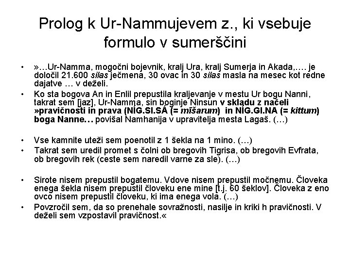Prolog k Ur-Nammujevem z. , ki vsebuje formulo v sumerščini • • » …Ur-Namma,