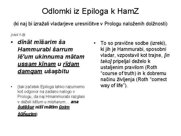 Odlomki iz Epiloga k Ham. Z (ki naj bi izražali vladarjeve uresničitve v Prologu