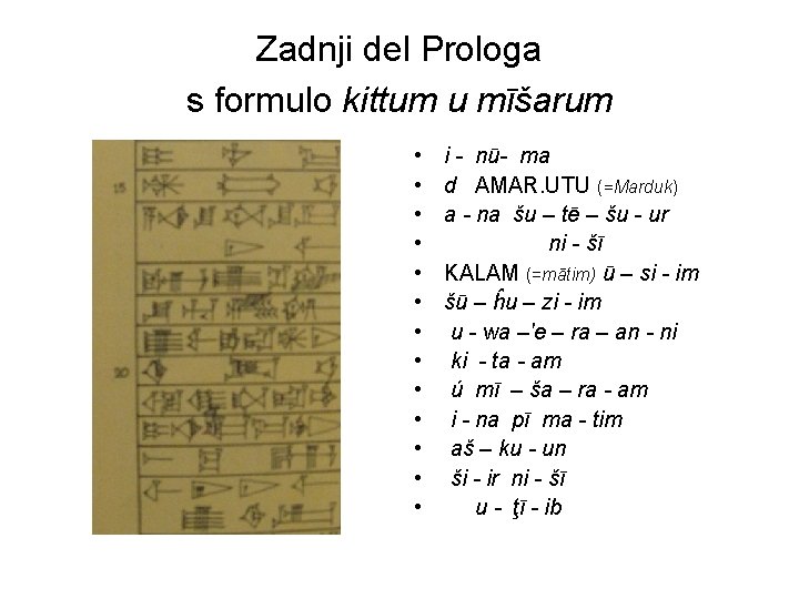 Zadnji del Prologa s formulo kittum u mīšarum • • • • i -