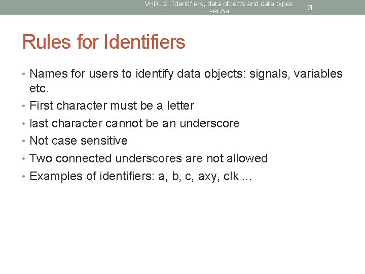VHDL 2 Identifiers data objects and data types