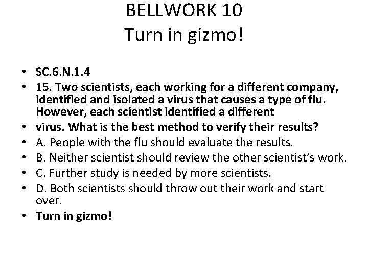 BELLWORK 10 Turn in gizmo! • SC. 6. N. 1. 4 • 15. Two