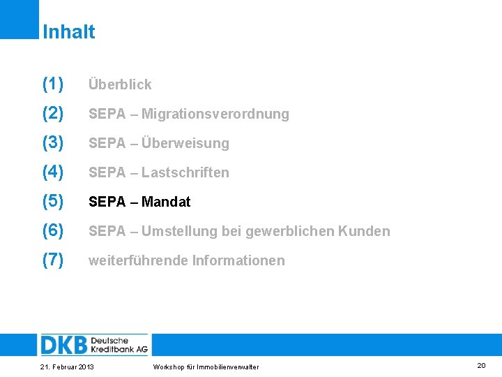 Inhalt (1) Überblick (2) SEPA – Migrationsverordnung (3) SEPA – Überweisung (4) SEPA –