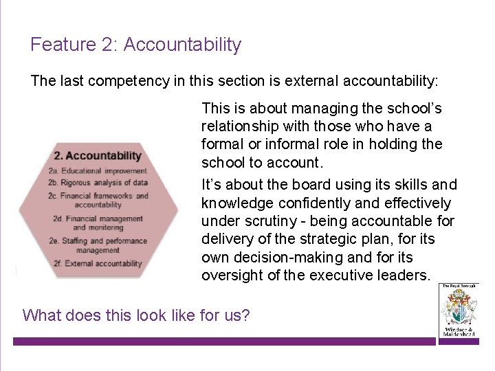 Feature 2: Accountability The last competency in this section is external accountability: This is