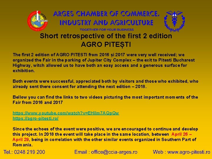 Short retrospective of the first 2 edition AGRO PITEȘTI The first 2 edition of Short retrospective of the first 2 edition AGRO PITEȘTI The first 2 edition of