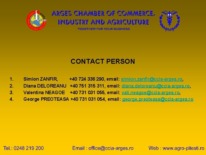 CONTACT PERSON 1. 2. 3. 4. Simion ZANFIR, +40 724 336 290, email: simion. CONTACT PERSON 1. 2. 3. 4. Simion ZANFIR, +40 724 336 290, email: simion.