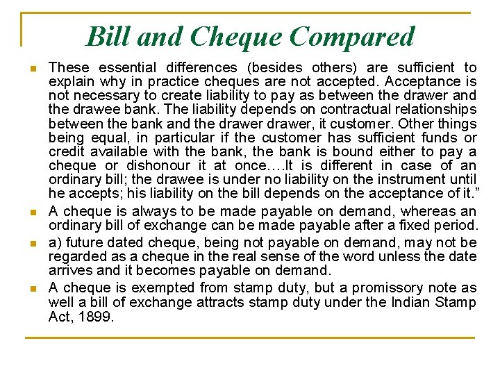 Bill and Cheque Compared n n These essential differences (besides others) are sufficient to
