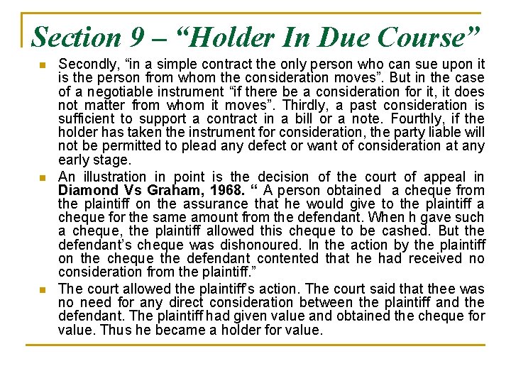 Section 9 – “Holder In Due Course” n n n Secondly, “in a simple