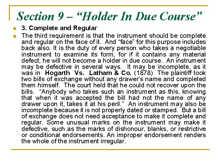 Section 9 – “Holder In Due Course” n n 3. Complete and Regular The