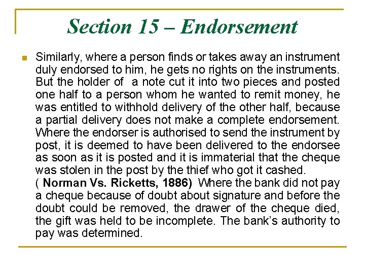 Section 15 – Endorsement n Similarly, where a person finds or takes away an