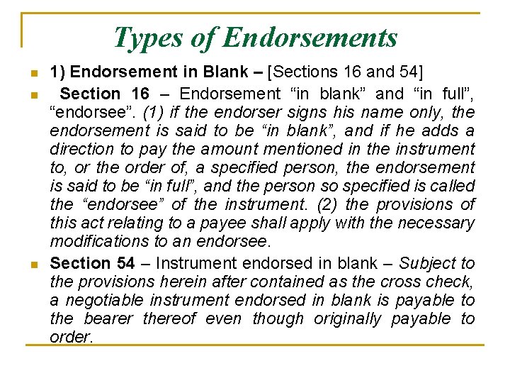 Types of Endorsements n n n 1) Endorsement in Blank – [Sections 16 and