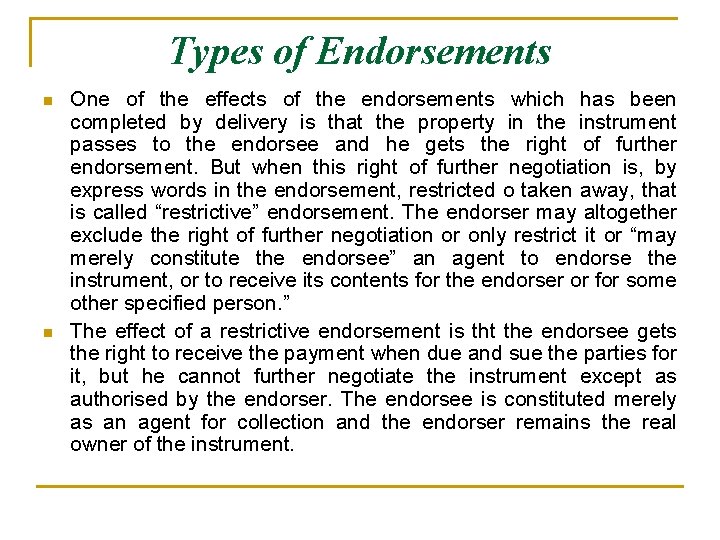 Types of Endorsements n n One of the effects of the endorsements which has