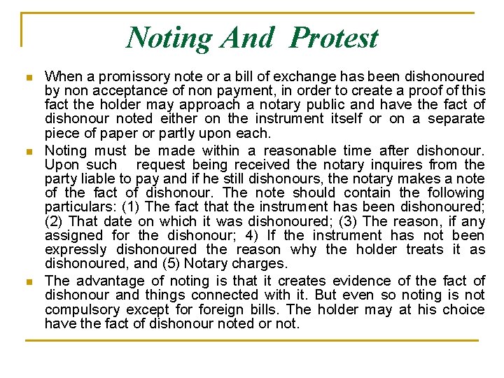 Noting And Protest n n n When a promissory note or a bill of
