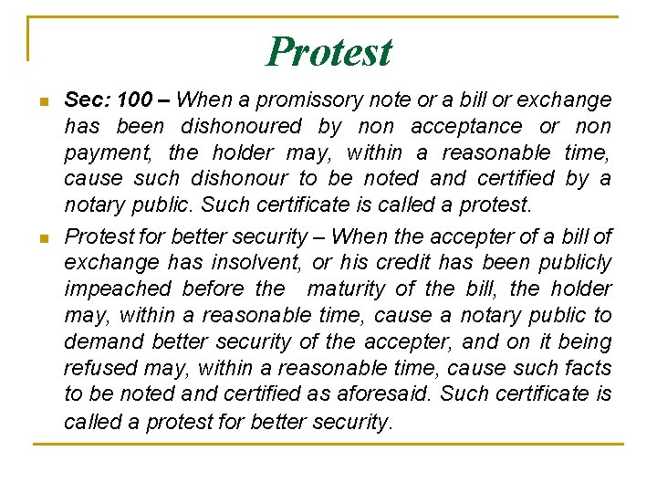 Protest n n Sec: 100 – When a promissory note or a bill or