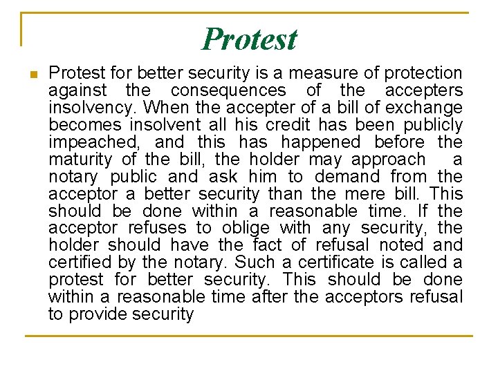 Protest n Protest for better security is a measure of protection against the consequences