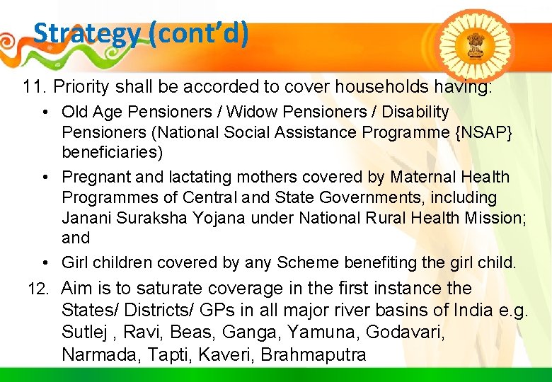 Strategy (cont’d) 11. Priority shall be accorded to cover households having: • Old Age